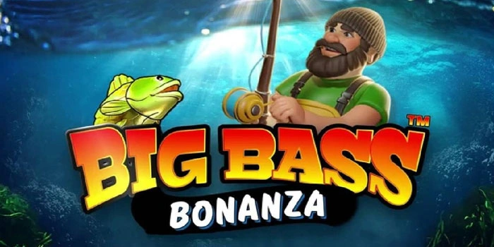 Trik Mudah Raih Keuntungan Maksimal Di Slot Big Bass Bonanza