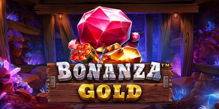 Pola Main Terukur Slot Bonanza Gold Untuk Pemula