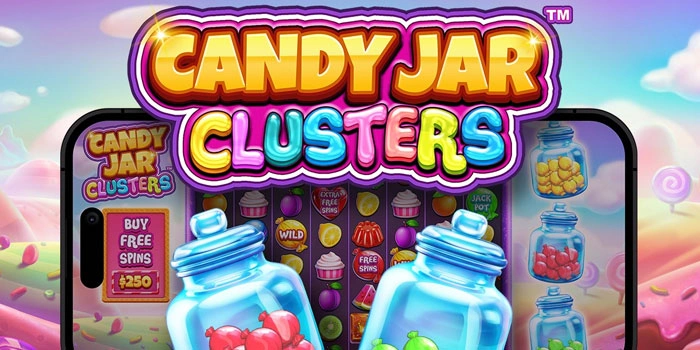 Rahasia Pola Emas Menang Konsisten di Slot Candy Jar Cluster