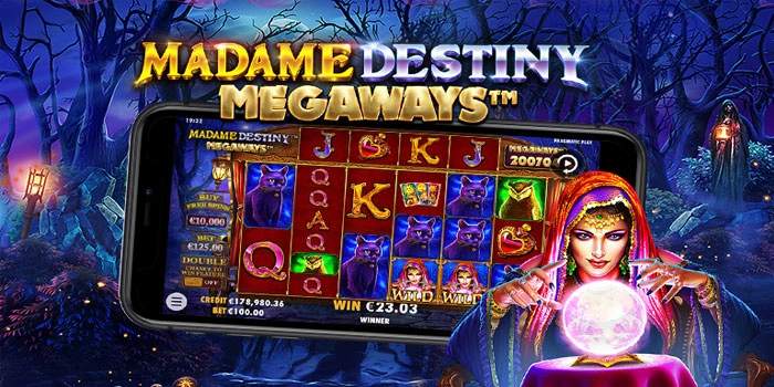 Slot Madame Destiny Megaways: Cara Mudah Raih Maxwin
