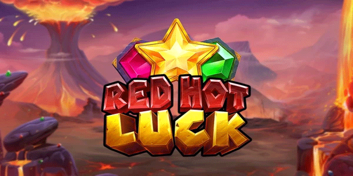 Strategi Jackpot Slot Red Hot Luck yang Harus Dicoba